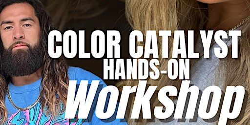 Color Catalyst - Hands on workshop | 2002 Jimmy Durante Blvd suite 122