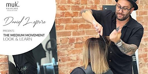 The Medium Movement featuring Dan Lepore ADELAIDE | Salon Hair Care