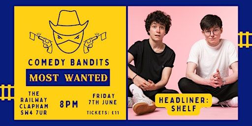 Comedy Bandits MOST WANTED - £11 comedy show + drinks deals | The Railway Tavern
