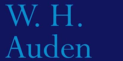 Poetry Afternoons with lecturer Michael King: W. H. Auden | 1 Holywell Hill