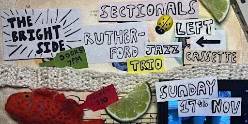 Sectionals, Left Cassette & Rutherford Jazz Trio | The Brightside | The Brightside Brisbane