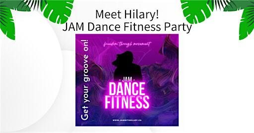 Meet Hilary- JAM Dance Fitness Party-Nov 21 Free Event | Better Than Bouquets Inc.