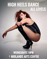 High Heels Dance All Levels | Midlands Arts Centre