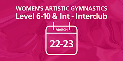WAG L6-10 & Int. Interclub | State Gymnastics Centre