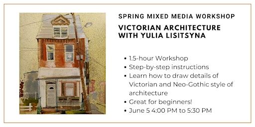Watercolour Workshop: Victorian Architecture with Yulia Lisitsyna | Wallack's Art Supplies and Framing