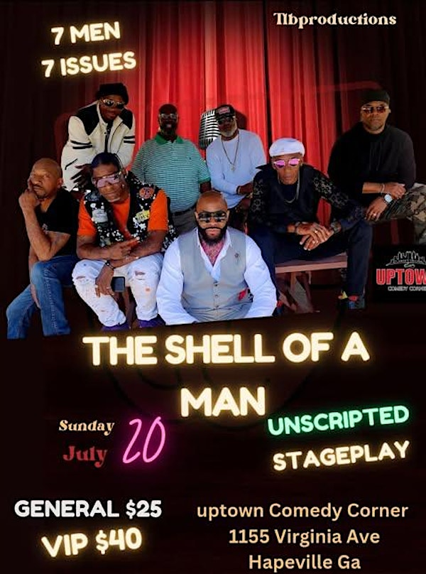 UPTOWN LIVE PRESENTS : The Shell of a Man, A Unscripted Stage Play | Uptown Comedy Corner, Virginia Avenue, Hapeville, GA, USA
