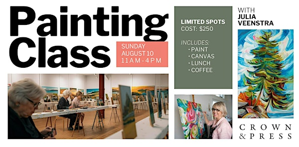 Painting Class- with Julia Veenstra | Crown & Press — A Julia Veenstra Gallery and Café