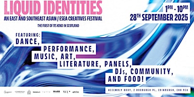 Liquid Identities Festival – Celebrating Scotland-Based ESEA Talents | Assembly Roxy