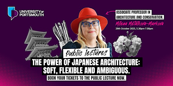 The power of Japanese architecture: soft, flexible and ambiguous | University of Portsmouth Richmond Lecture Theatre 1