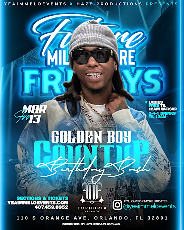 Future Millionaire Fridays - Golden Boy Countup Birthday Bash | Euphoria Downtown Orlando