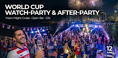 June 12- Enjoy Miami's most Exciting World Cup Watch-Party & After-Party | Seafair Mega Yacht
