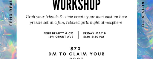 Luxe Pressie Workshop | Fehr Beauty & Co