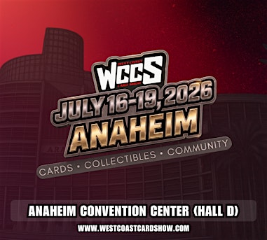 West Coast Card Show Anaheim 2026 | Anaheim Convention Center Hall D