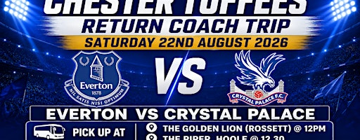 Chester Toffees - Crystal Palace - Saturday 22nd August 2026 - 15:00 KO | Hill Dickinson Stadium