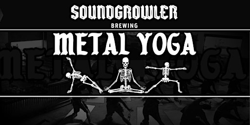 Metal Yoga | Soundgrowler Brewing Co.