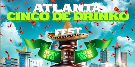 Cinco De Drinko ATL | Underground Atlanta