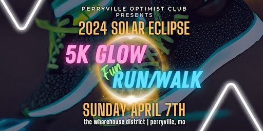 2024 Solar Eclipse-5K Glow Fun Run/Walk | The Warehouse Entertainment District