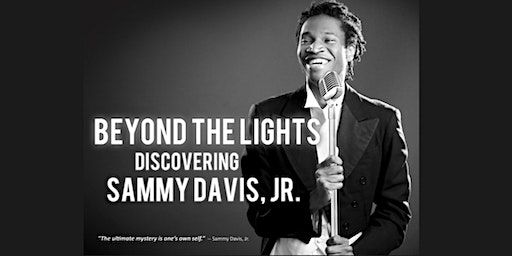 Beyond the Lights: Discovering Sammy Davis Jr. | The Lyceum: Alexandria's History Museum