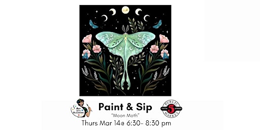 Paint & Sip-"Moon Moth" | Art with Alejandro
