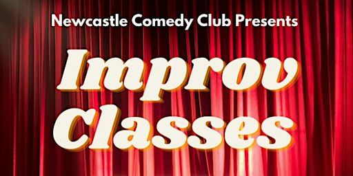 Improv Class - Starting March 21st | Newcastle Comedy Club