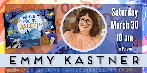 Storytime with Author and Illustrator Emmy Kastner | Cover to Cover Children's Books