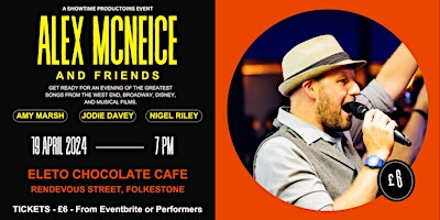 Alex McNeice and Friends - Songs From The Shows | Eleto Chocolate Cafe