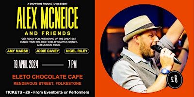 Alex McNeice and Friends - Songs From The Shows | Eleto Chocolate Cafe