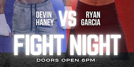 Devin Haney versus Ryan Garcia Fight | 657 Hamilton St