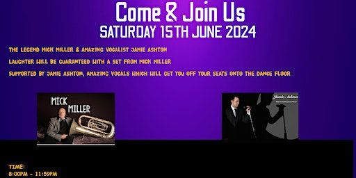 Comedy Legend Mick Miller & Amazing Vocalist Jamie Ashton | Tyseley Working Mens Club