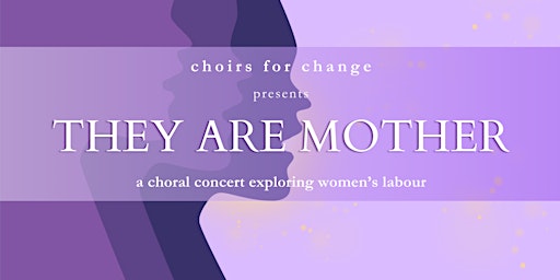 Choirs for Change presents: They Are Mother | St. Andrew's United Church