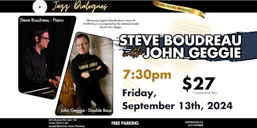Jazz Dialogues: Steve Boudreau & John Geggie | 10,000 Hours Piano Rehearsal Studios