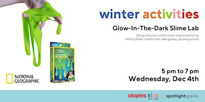 National Geographic Glow-in-The-Dark Slime Lab at Staples Kanata store 87 | Staples Kanata Store 87