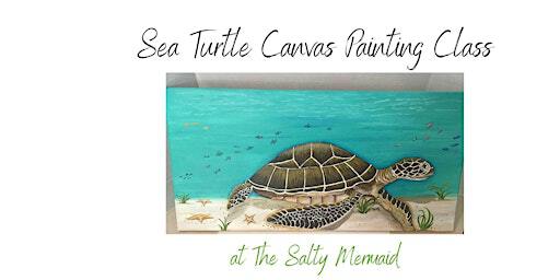 Sea Turtle Canvas Painting Class - 1/4 | The Salty Mermaid Art