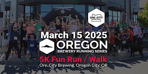 5k Beer Run - Oregon City Brewing | 2025 OR Brewery Running Series | Oregon City Brewing Company