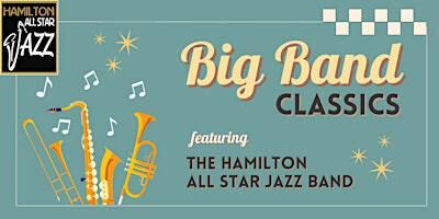 Hamilton All Star Jazz Band presents: Big Band Classics | The Old Firehall