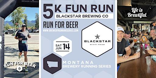 5k Beer Run x Blackstar | 2025 Montana Brewery Running Series | Blackstar BrewPub