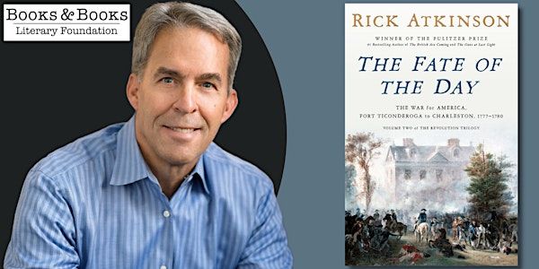 An Evening with Rick Atkinson, Pulitzer Prize-Winner | Books & Books
