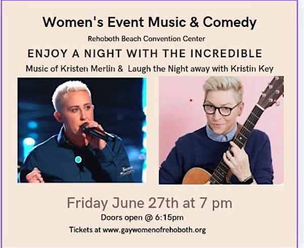 MUSICIAN KRISTEN MERLIN AND COMEDIAN KRISTIN KEY JUNE 27TH  REHOBOTH BEACH | Rehoboth Beach Convention Center