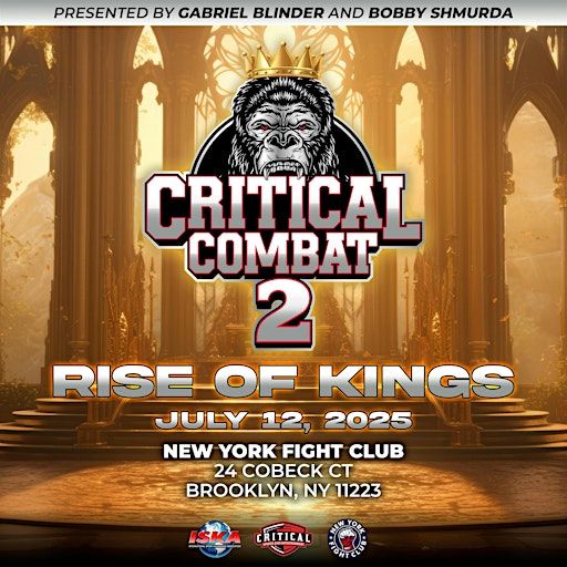 Critical Combat 2: Rise of Kings | New York Fight Club