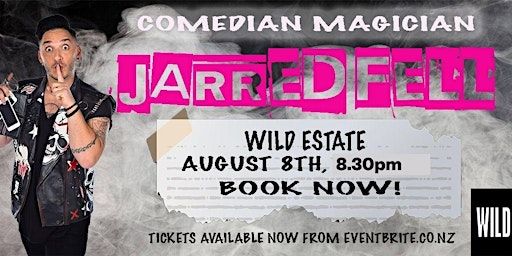JARRED FELL RETURNS TO WILD ESTATE - FRIDAY 8 AUGUST! | Wild on Waiheke