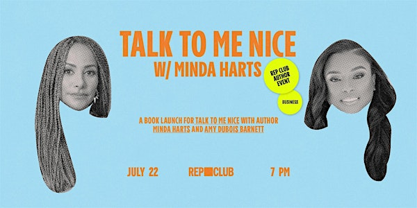 BOOK LAUNCH: Talk To Me Nice w/ Minda Harts & Amy DuBois Barnett | Reparations Club