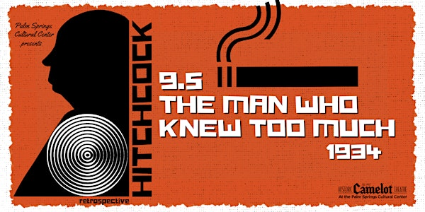 Hitchcock Retrospective: THE MAN WHO KNEW TOO MUCH (1934) | Camelot Theatres