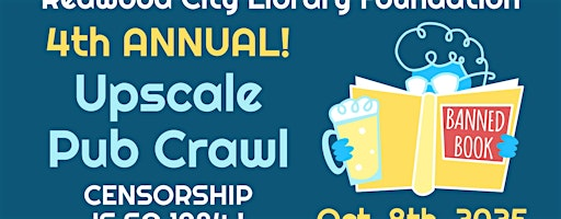4th Annual Upscale Pub Crawl Fundraiser | Redwood City Public Library