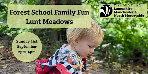 Forest School Family Fun | Lunt Meadows