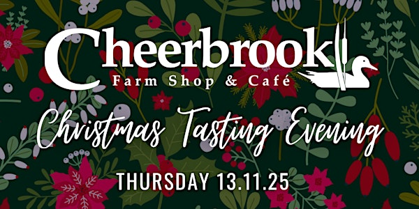Cheerbrook Farm Shop Christmas Tasting Evening | Cheerbrook Food Ltd