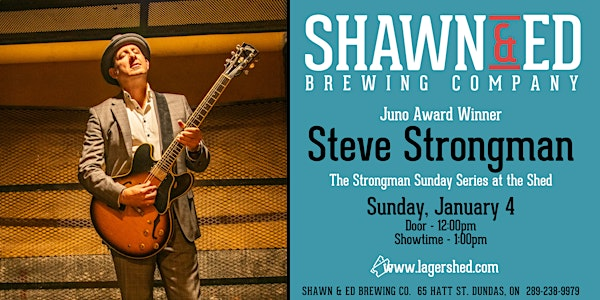 STEVE STRONGMAN Jan 4 at The SHED! | Shawn & Ed Brewing Co.