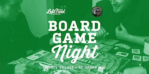 Board Game Night @ Left Field Brewery in Liberty Village Toronto | Left Field Brewery (Liberty Village)