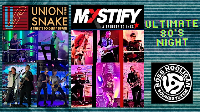 Ultimate 80s Night with Union of the Snake (Duran Duran) & Mystify (INXS) | The Ship