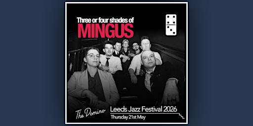 Three or Four Shades of Mingus | The Domino Club