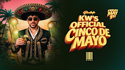 KW’S OFFICIAL CINCO DE MAYO PARTY | RARE NIGHTCLUB & EVENTS CENTRE